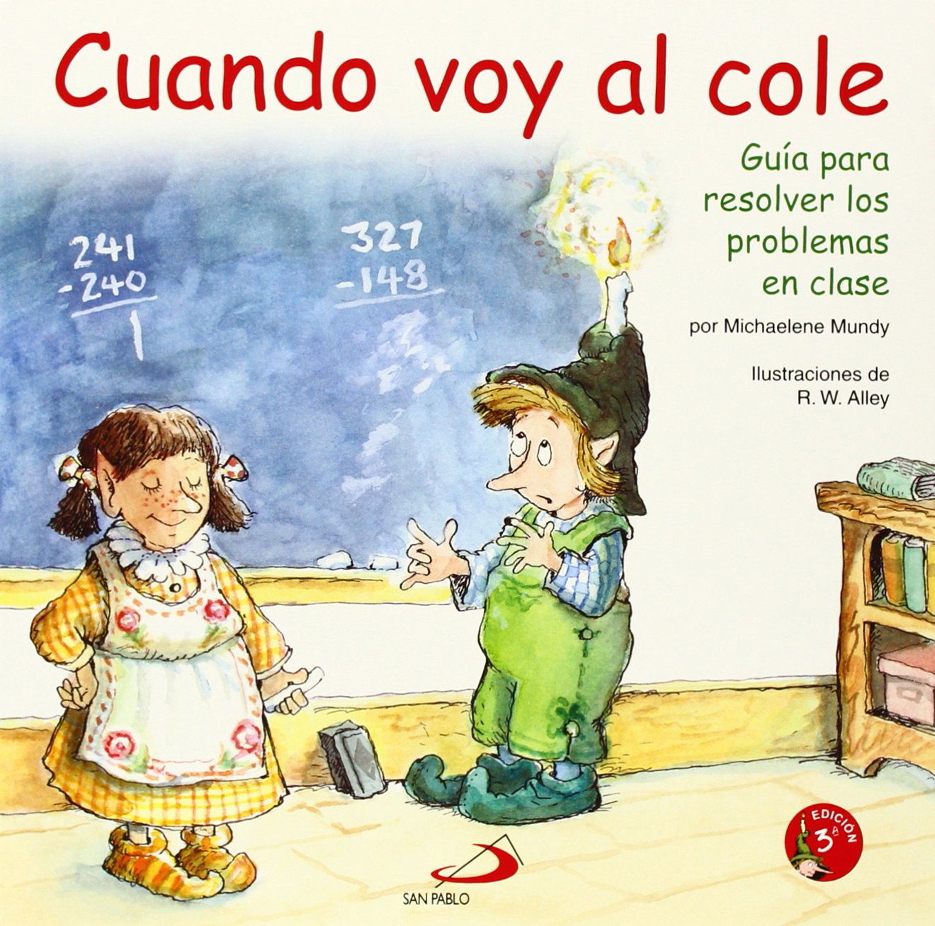 Cuando voy al cole: Guía para resolver los problemas en clase (Duendelibros para niños)