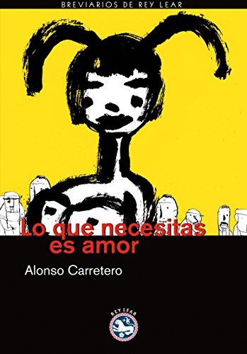 Lo Que Necesitas Es Amor (Breviarios de Rey Lear)