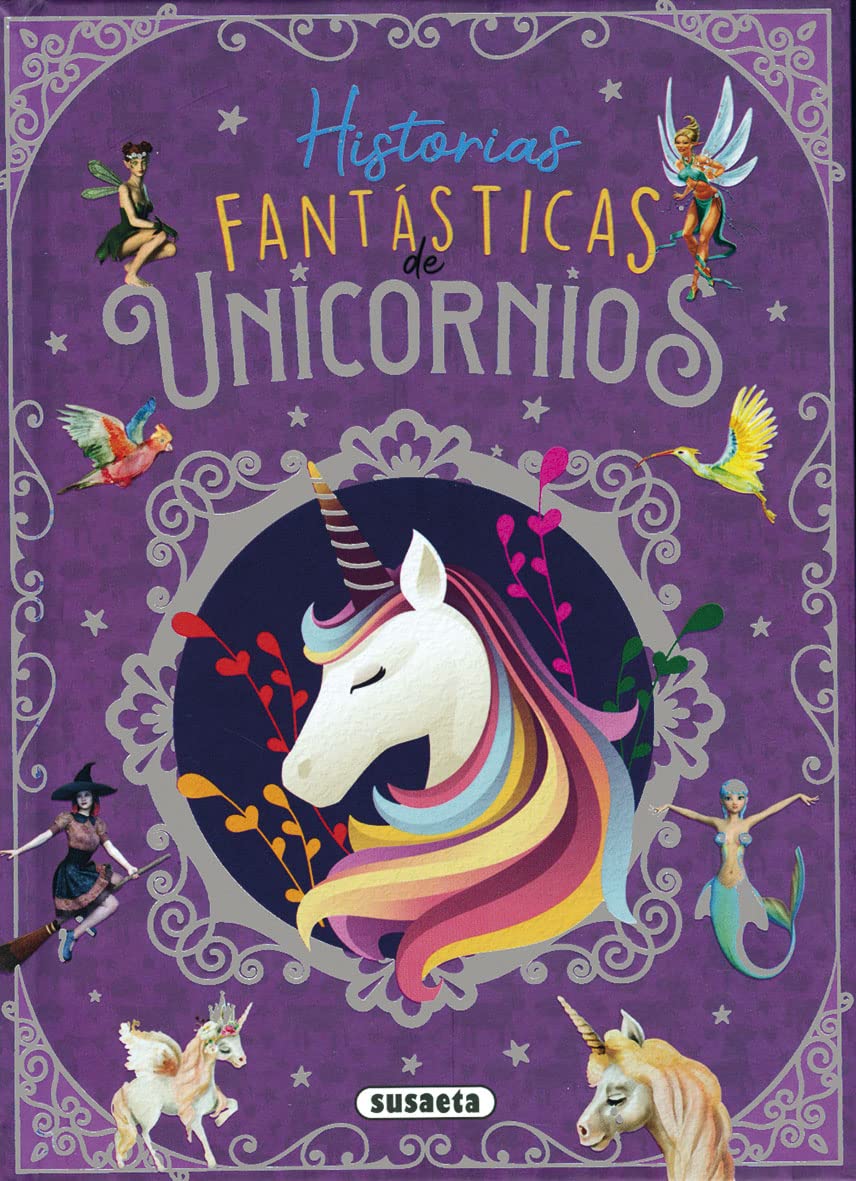 Historias fantásticas De Unicornios (Cambiando el mundo)