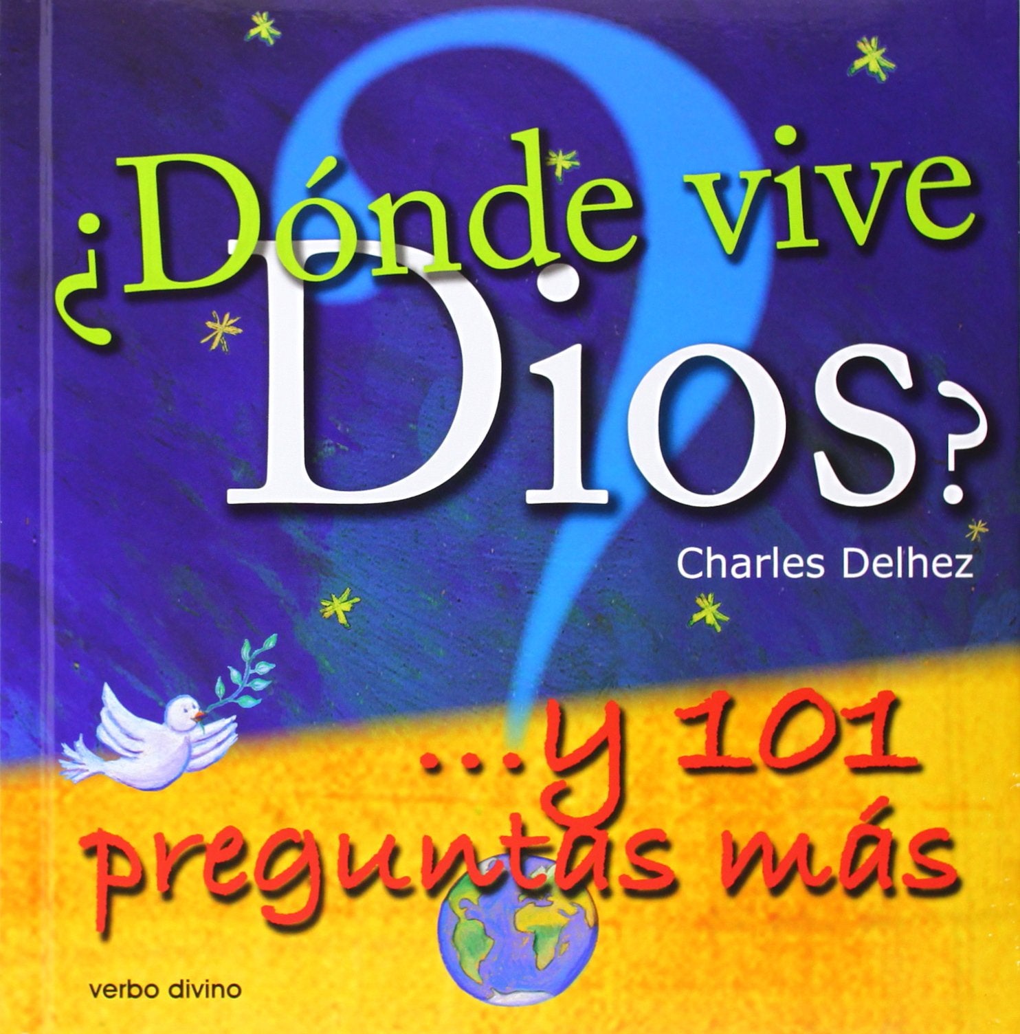 Donde Vive Dios?... y 101 Preguntas Mas: ... y 101 preguntas más (Ediciones bíblicas EVD)