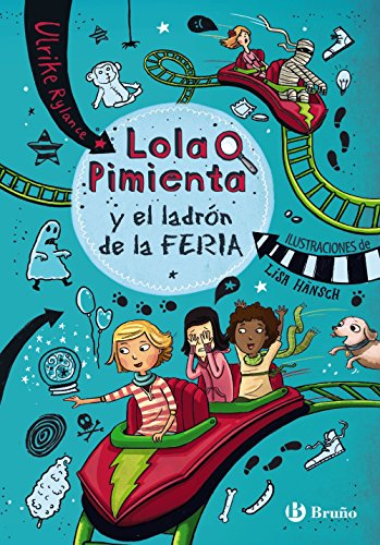 Lola Pimienta, 2. Lola Pimienta y el ladrón de la feria (Castellano - A PARTIR DE 8 AÑOS - PERSONAJES - Lola Pimienta)
