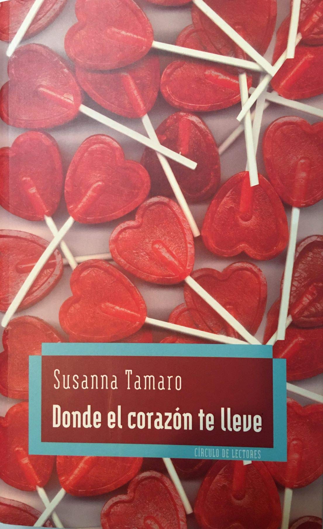 Donde El Corazón Te Lleve