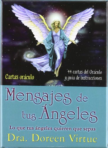 Mensajes de tus ángeles - Cartas oráculo: Lo que tus ángeles quieren que sepas (SIN COLECCION)