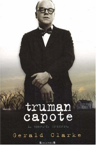 BIOGRAFIA DEFINITIVA, LA. TRUMAN CAPOTE