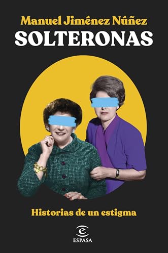 Solteronas (ESPASA NARRATIVA)