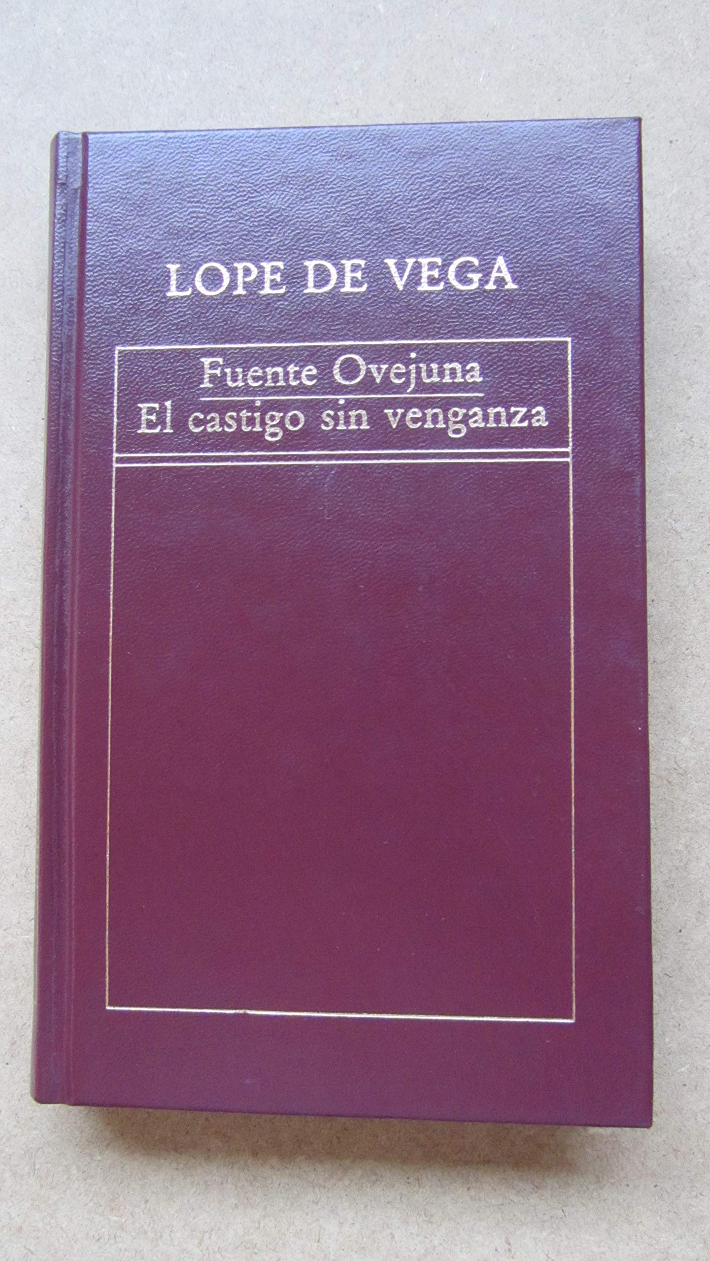 Fuenteovejuna ; El castigo sin venganza