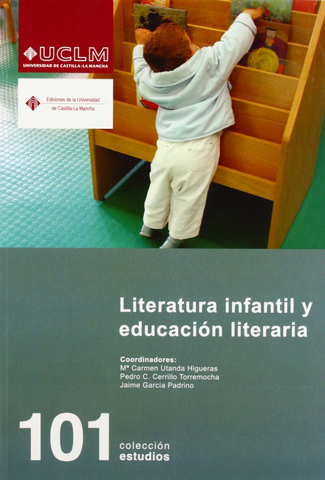 Literatura infantil y educación literaria: 101 (ESTUDIOS)