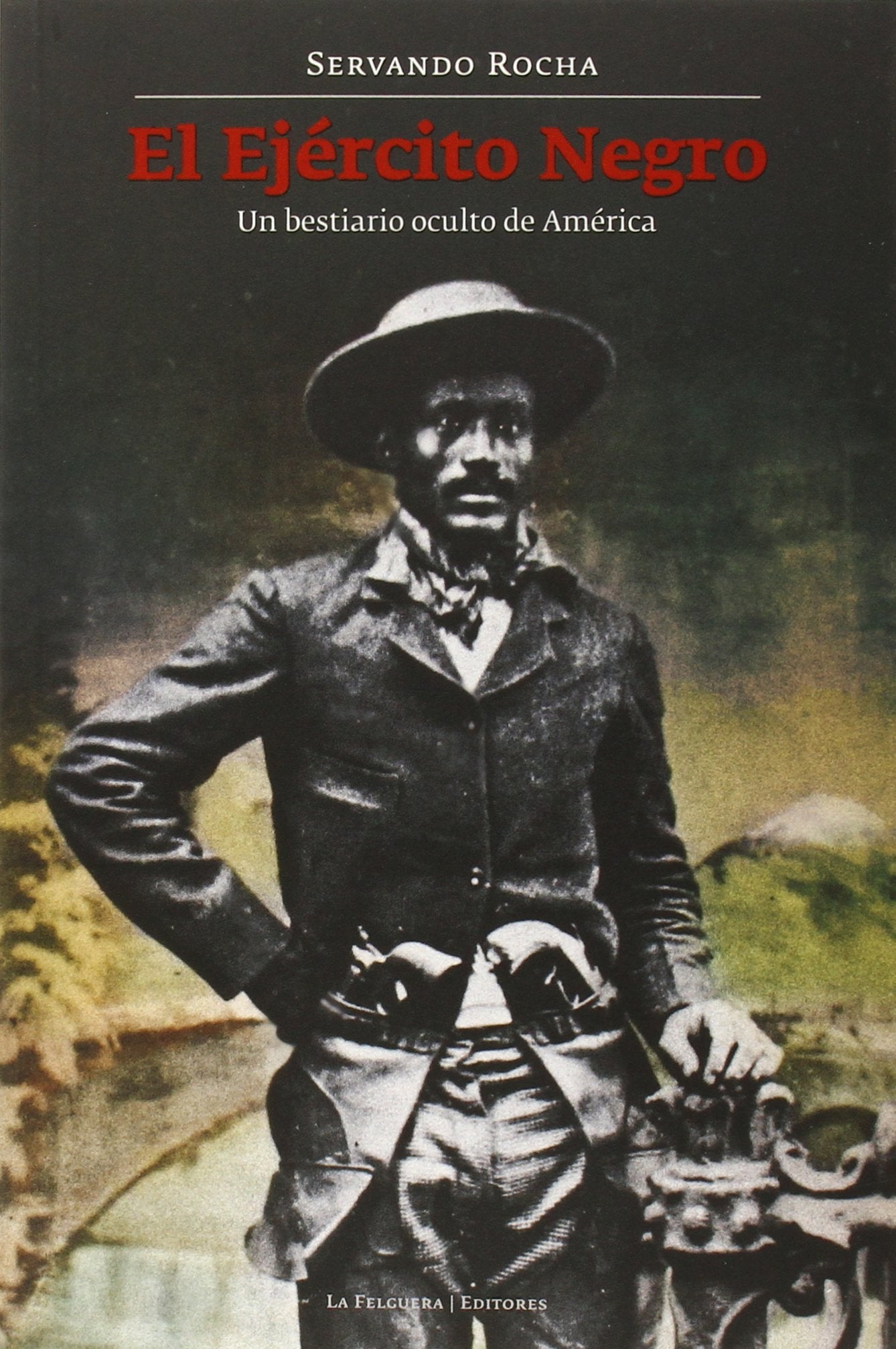 El Ejército Negro: UN BESTIARIO OCULTO DE AMÉRICA: 29 (Memorias del subsuelo)