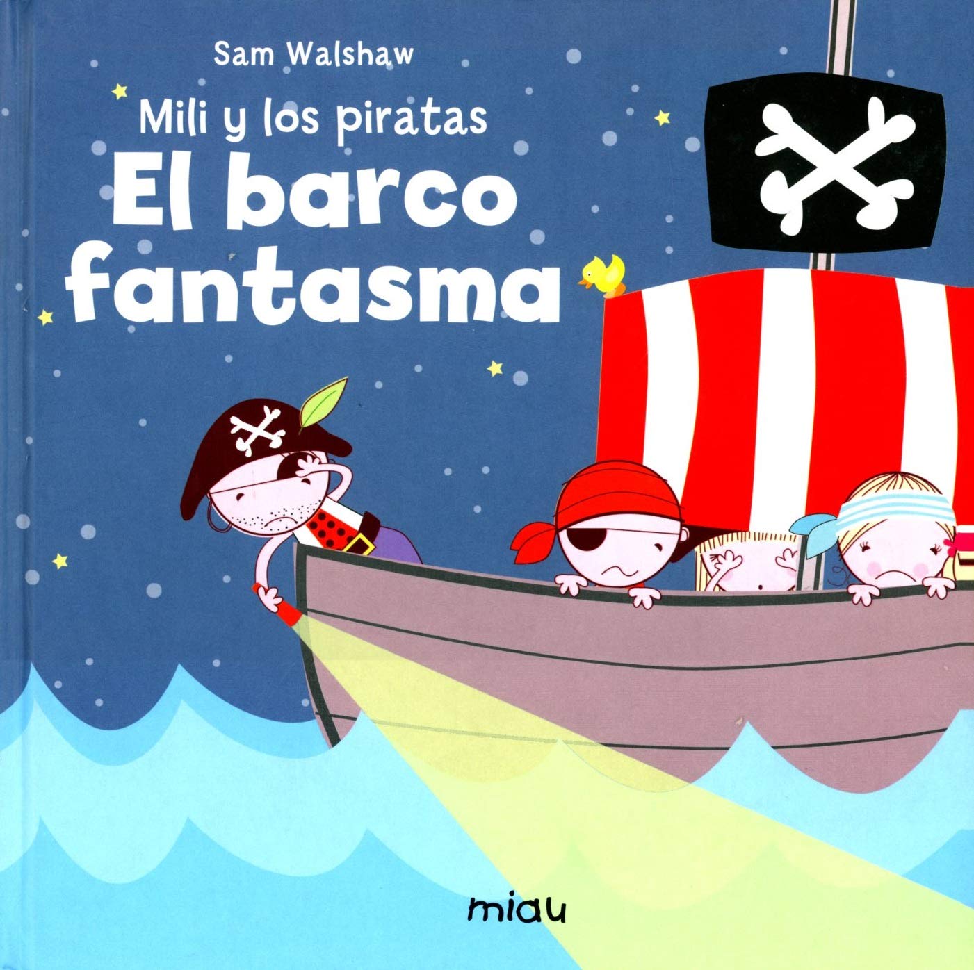 Mili y los piratas. El barco fantasma (Miau)