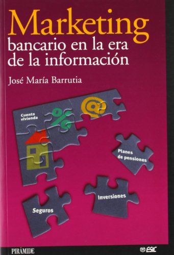 Marketing bancario en la era de la información (Marketing Sectorial)