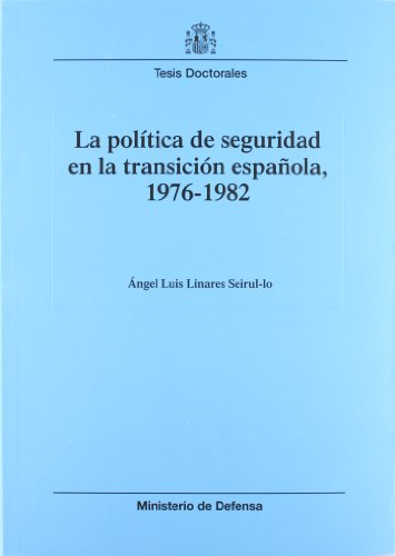 La política de seguridad en la transición española, 1976-1982