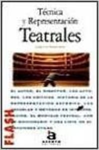 Tecnica y representacion teatrales