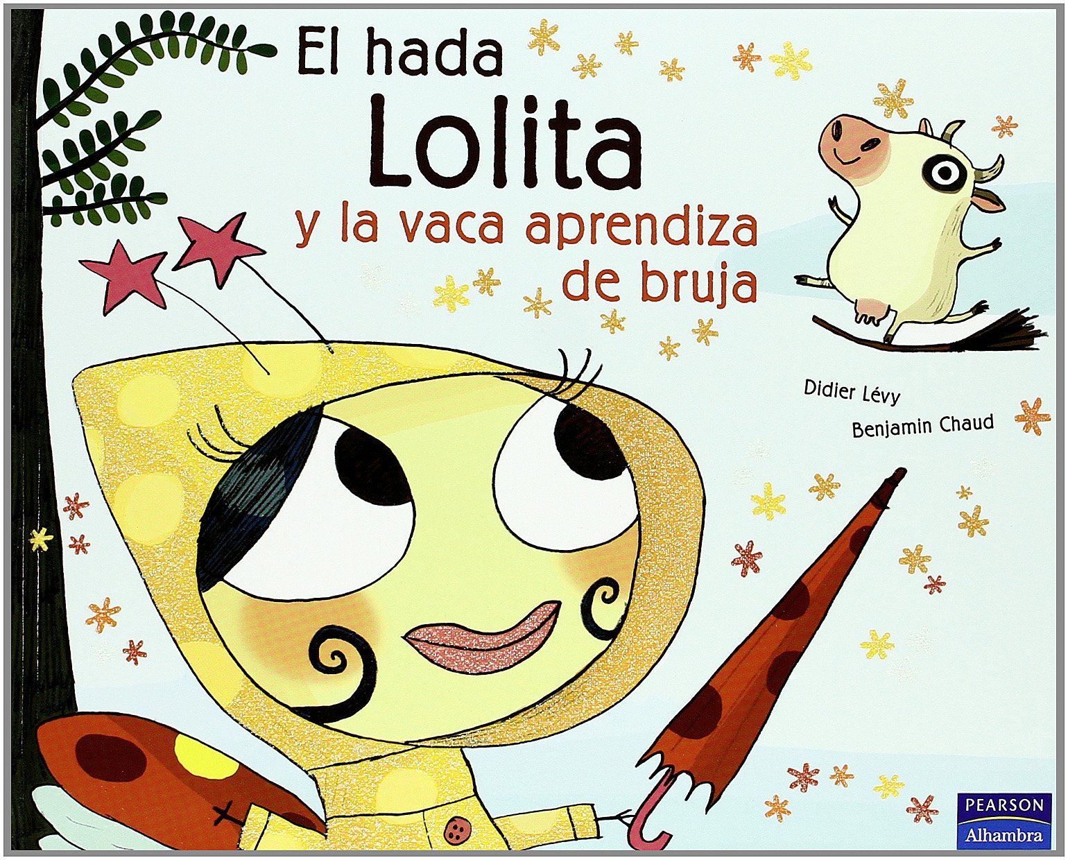 El hada Lolita y la vaca aprendiz de bruja