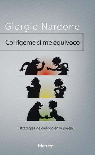 Corrígeme si me equivoco. Estrategias de diálogo en la pareja (TERAPIA BREVE)
