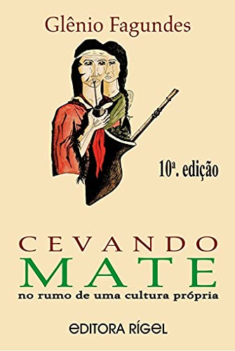 cevando mate no rumo de uma cultura propria