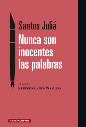 Nunca son inocentes las palabras: Artículos sobre política en El País (1982-2019) (Ensayo)