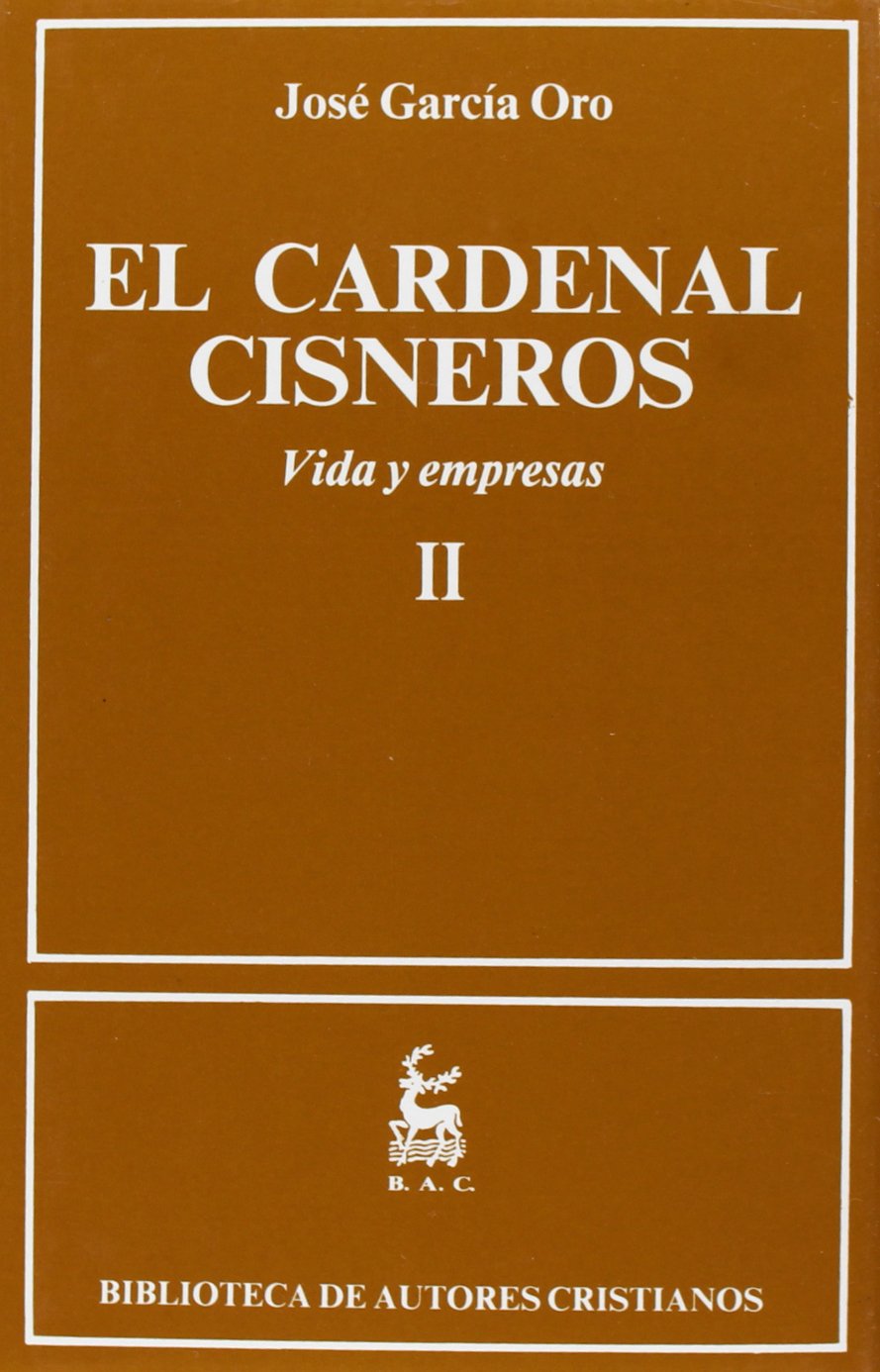 El Cardenal Cisneros. Vida y empresas. II: 2 (NORMAL)