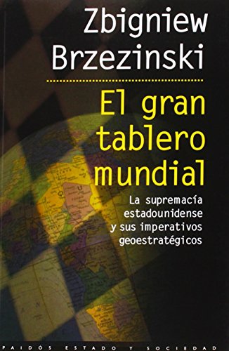 El gran tablero mundial: La supremacía estadounidense y sus imperativos geostratégicos: 63 (Estado y Sociedad)