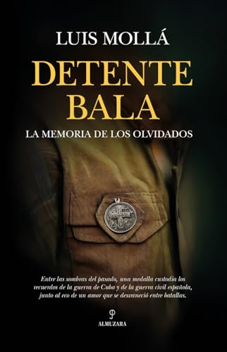 DETENTE BALA: La memoria de los olvidados (Novela Histórica)