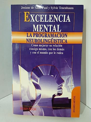 Excelencia Mental: La Programacion Neurolinguistica