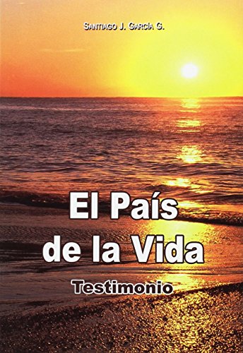 El País de la vida. Testimonio