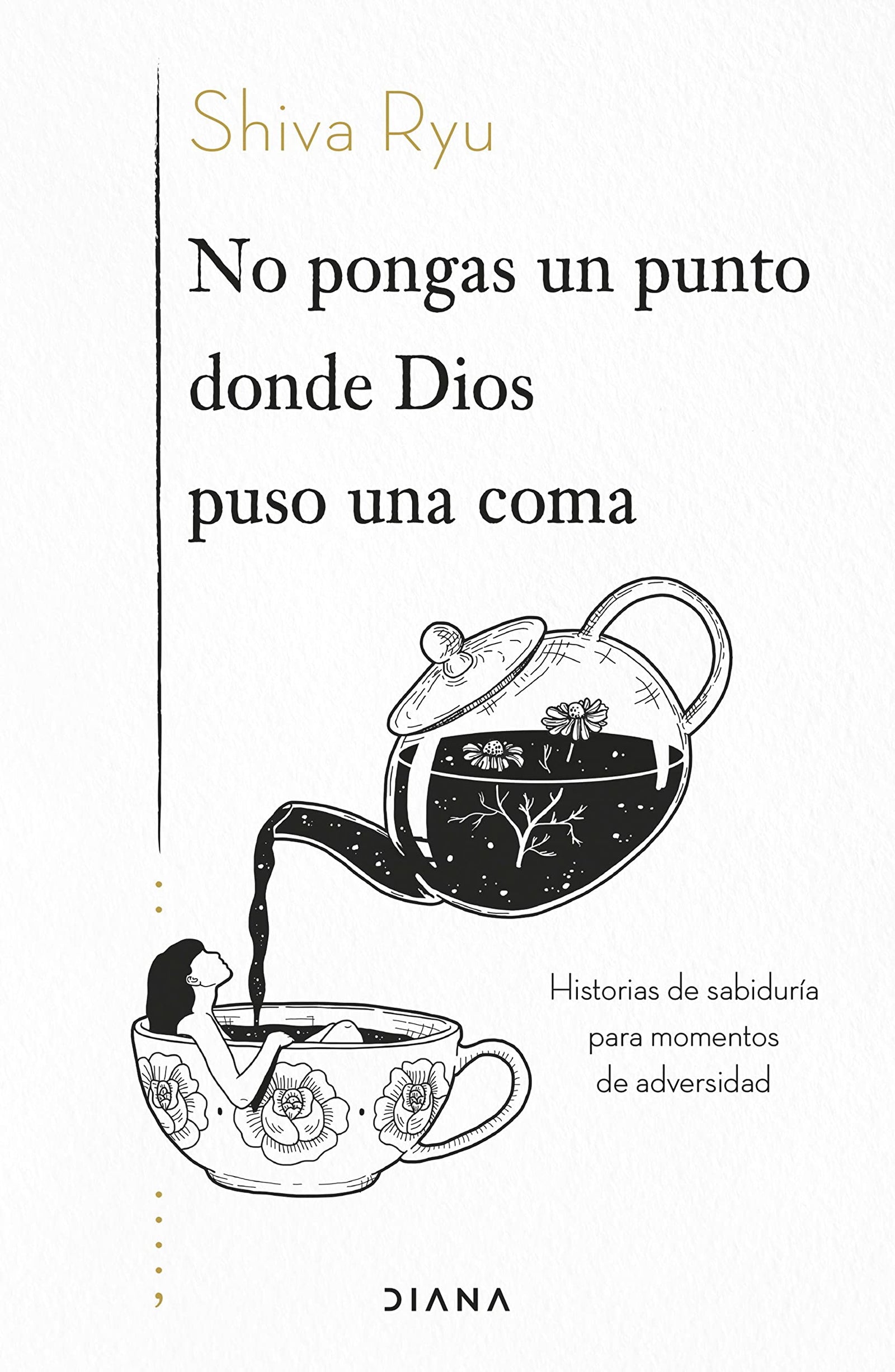 No pongas un punto donde Dios puso una coma: Historias de sabiduría para momentos de adversidad (Relatos)