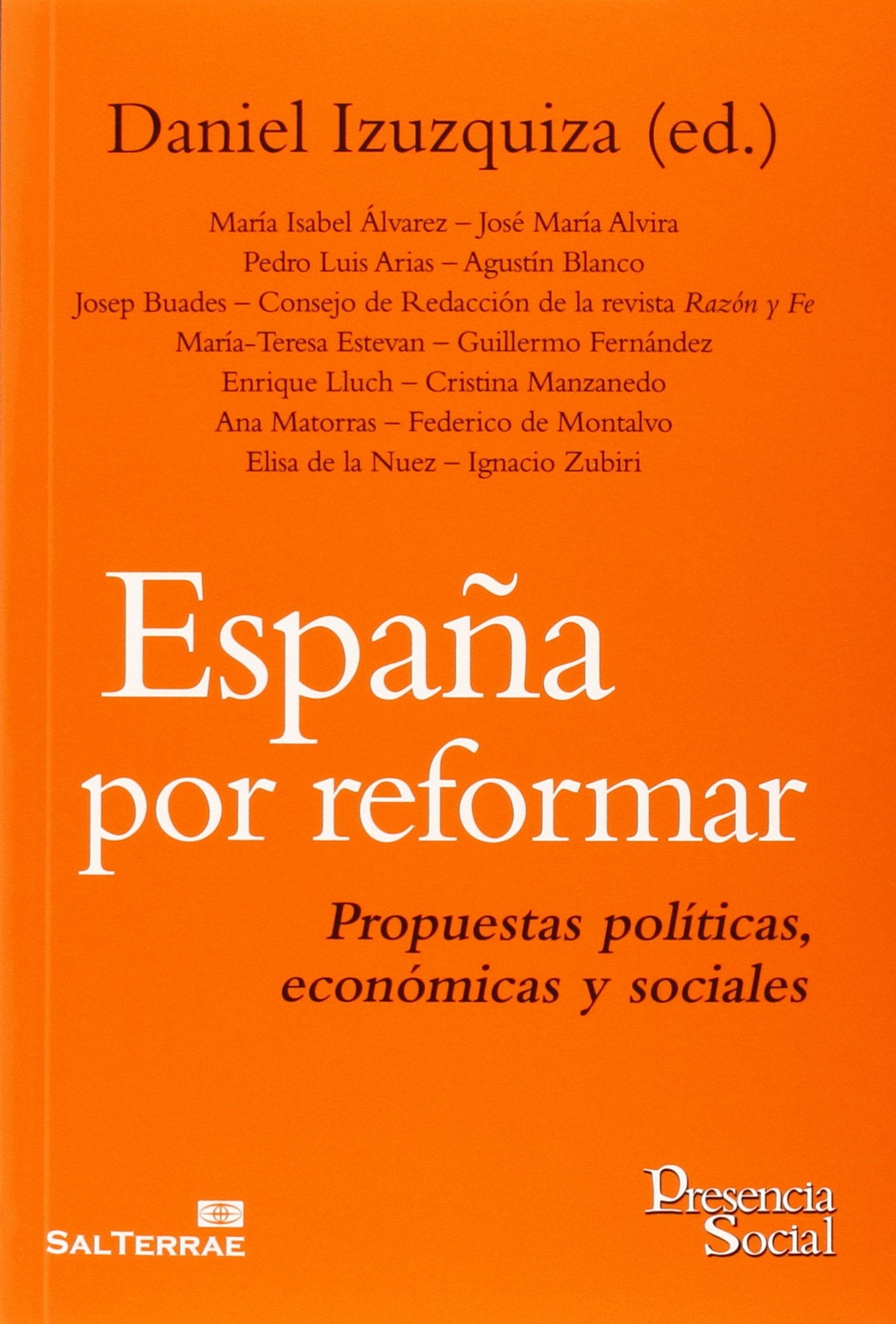 Espa? A Por Reformar Propuestas Politicas.ECONOMICAS y Socia: Propuestas políticas, económicas y sociales: 42 (Presencia Social)