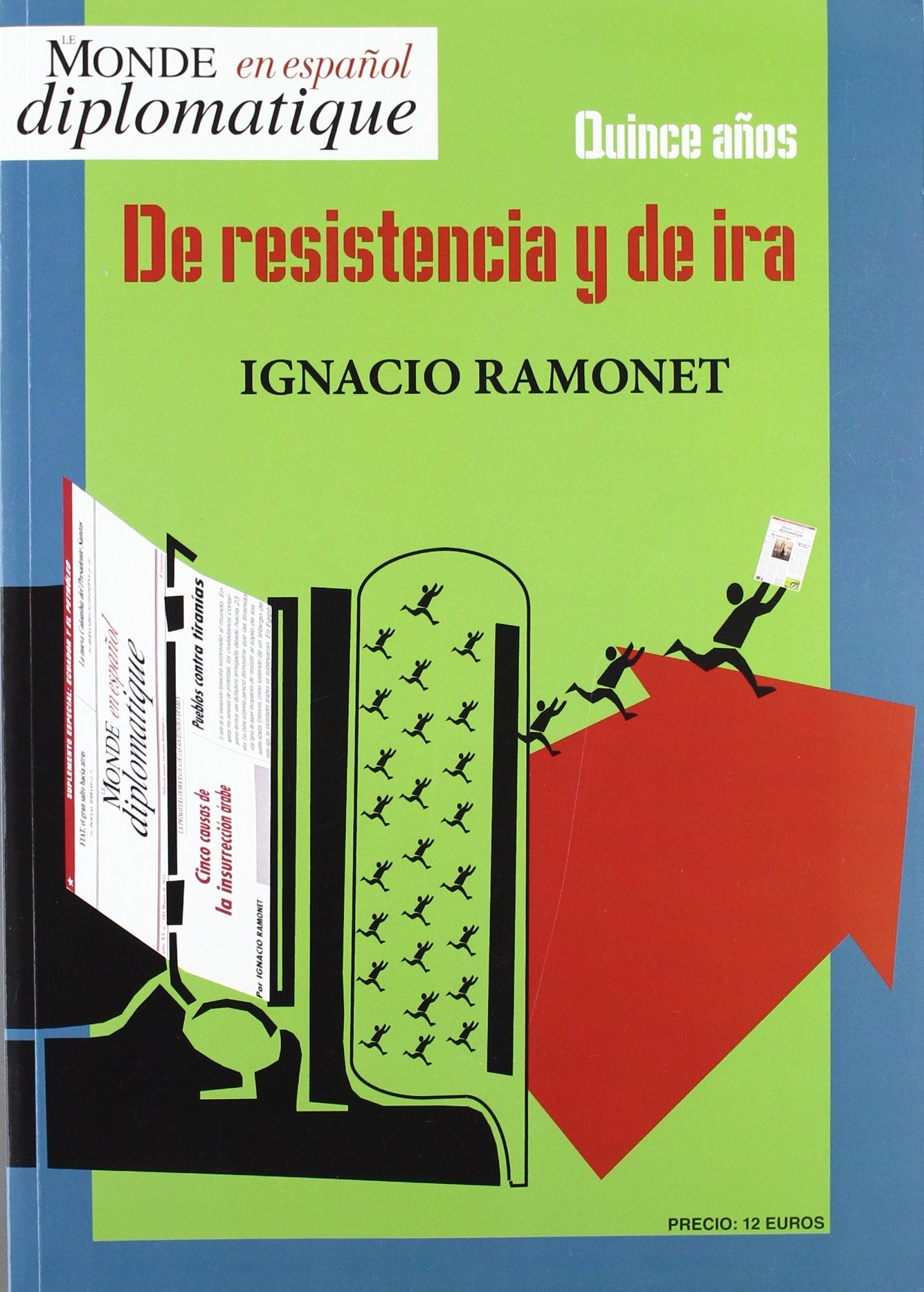 Quince años. De resistencia y de ira