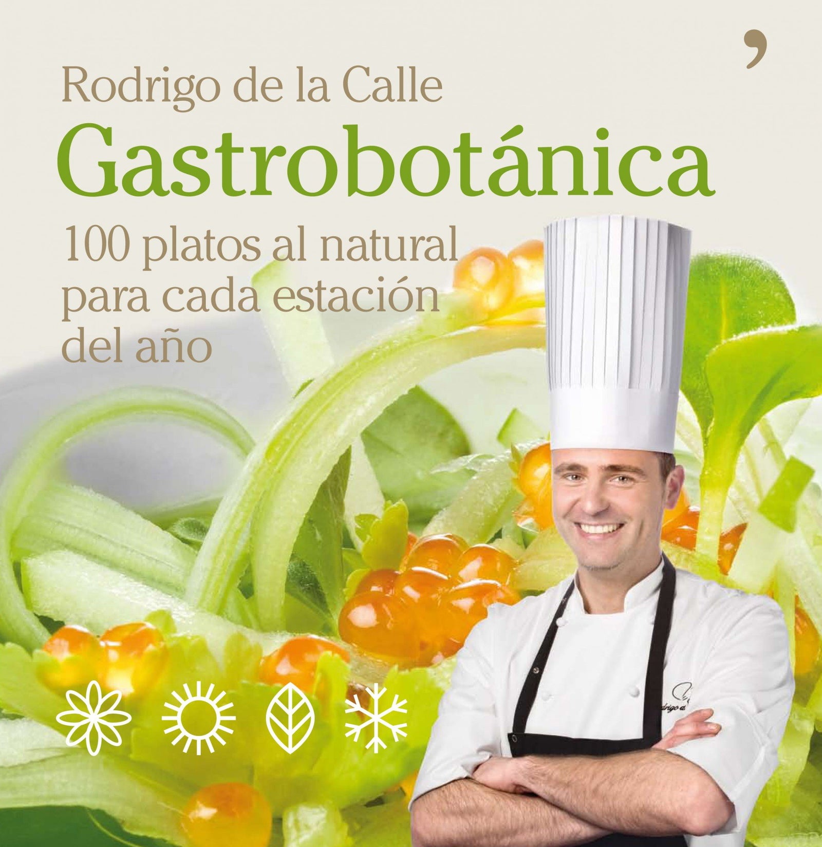 Gastrobotánica: 100 platos al natural para cada estación del año (Cocina)