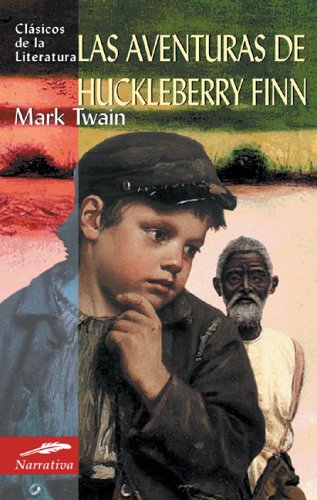 Las aventuras de Huckleberry Finn (Clásicos de la literatura universal)