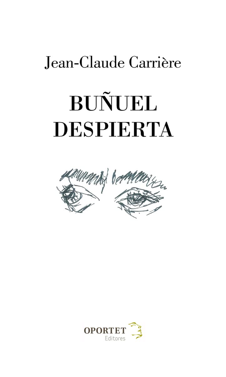 BUÑUEL DESPIERTA (DE OMNI RE SCIBILI)