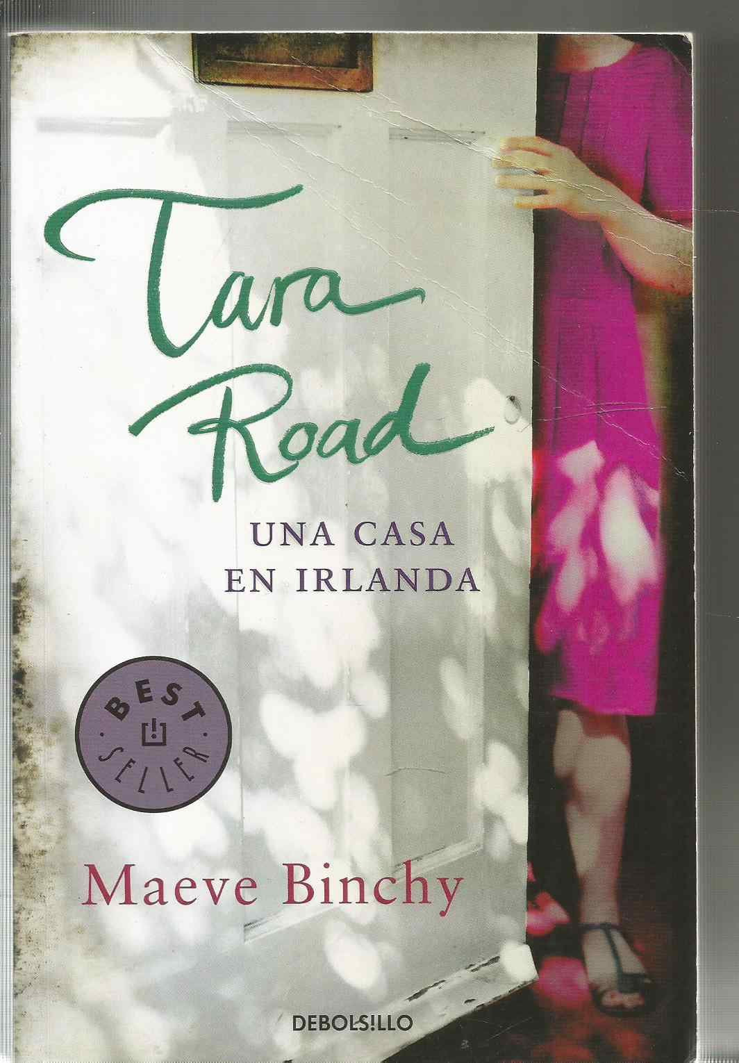 Tara Road. Una casa en Irlanda: Una casa en Irlanda / A House in Ireland (Best Seller)