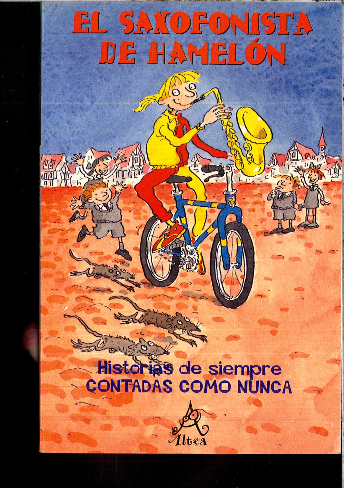El Saxofonista De Hamelon (Historias Increibles)