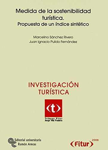 Medida de la sostenibilidad turística: Propuesta de un índice sintético (Tribuna Fitur Jorge Vila Fradera)