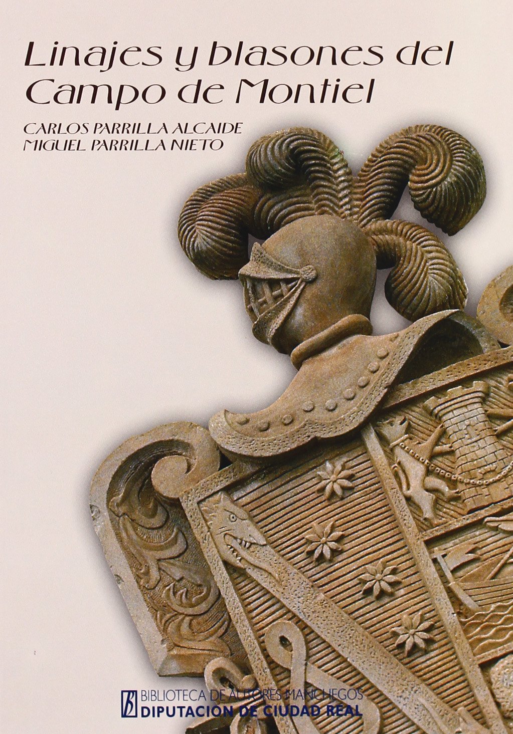 LINAJES Y BLASONES DEL CAMPO DE MONTIEL (HISTORIA)