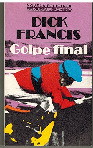 Golpe finalfrancis, dick