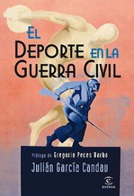 El deporte en la Guerra Civil: 1 (ESPASA FORUM)