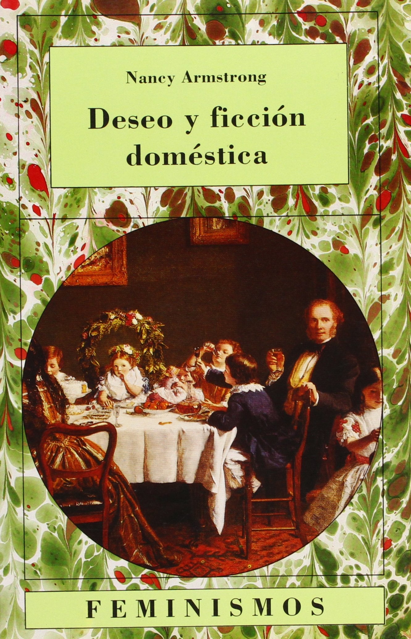 Deseo y ficción doméstica: Una historia política de la novela (Feminismos)