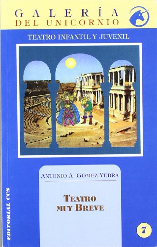 Teatro Muy Breve: 7 (Galeria del unicornio)