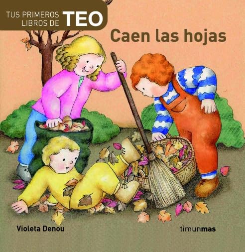 Caen las hojas (Tus primeros libros de Teo)