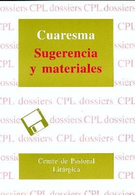 Cuaresma. Sugerencias y materiales: 96 (Dossiers CPL)