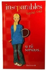 SI TU SUPIERAS...: 00000 (INSEPARABLES)