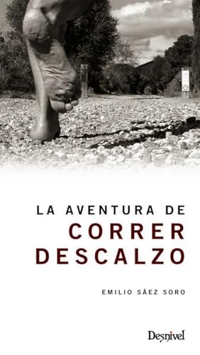 La aventura de correr descalzo (Literatura no ficción)