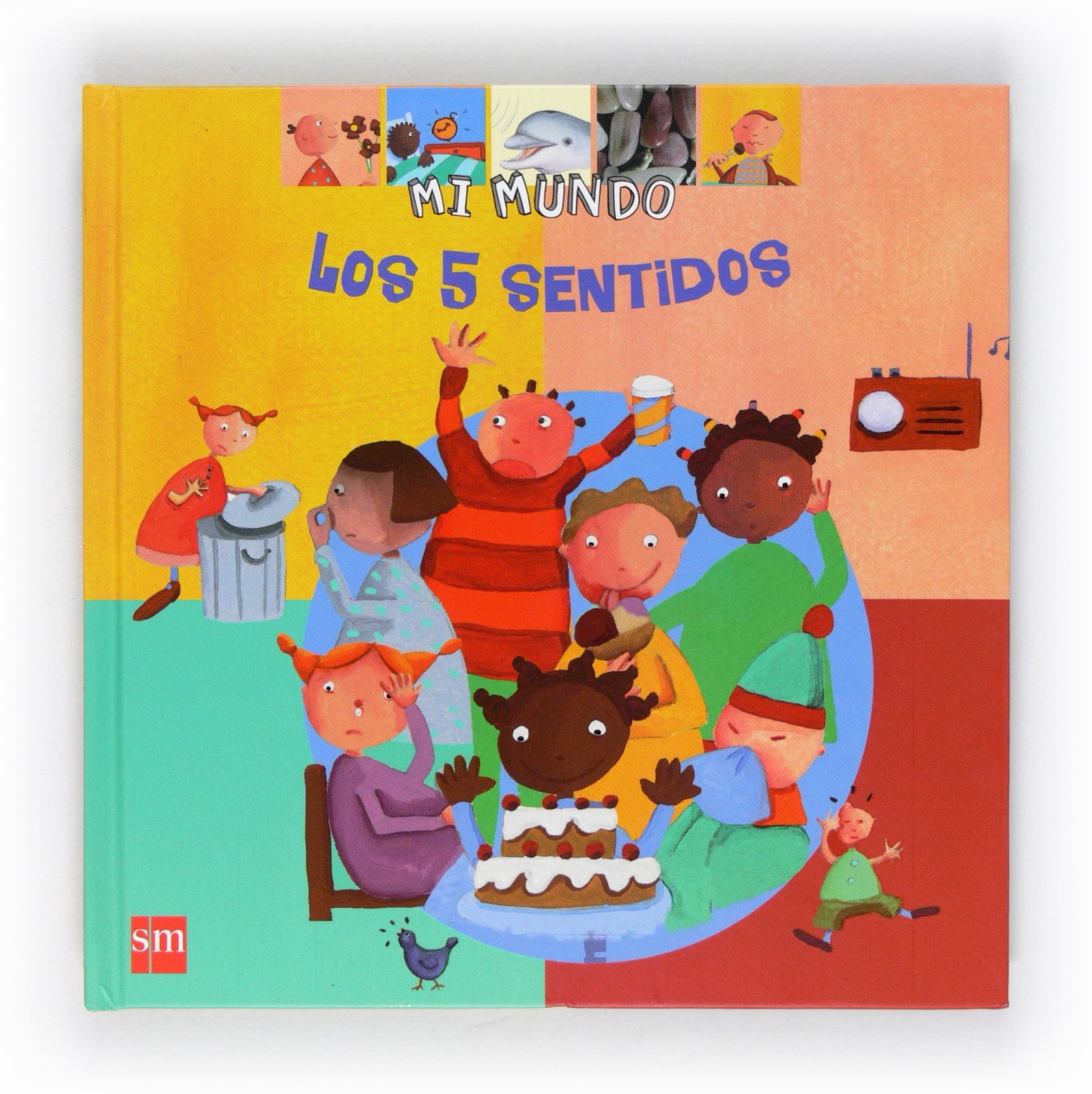 Los cinco sentidos: 3 (Mi mundo)