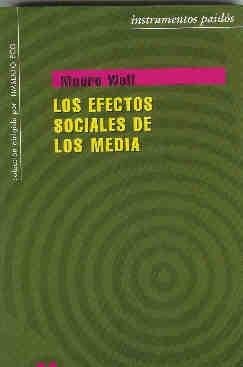 Los efectos sociales de los media / The Social Effects of Media