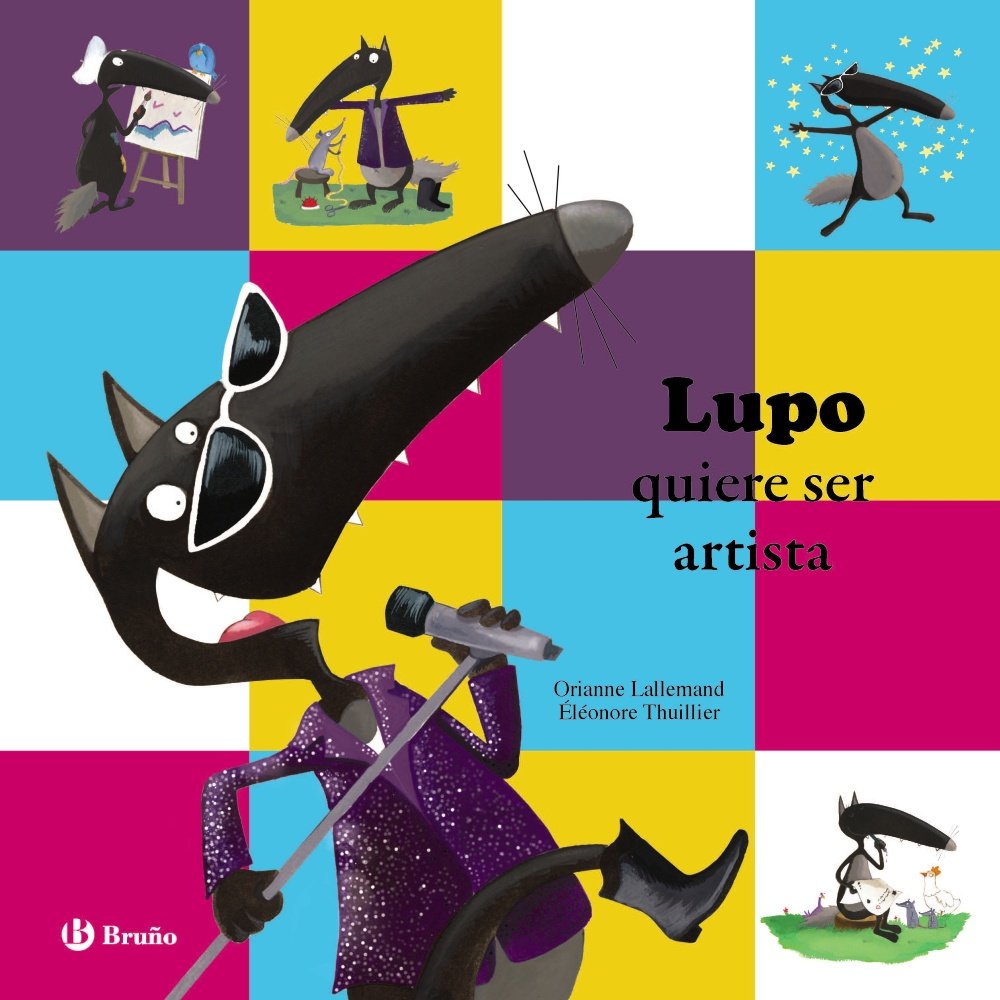 Lupo quiere ser artista (Castellano - A Partir De 3 Años - Personajes - Lupo)