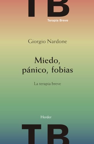 Miedo, Pánico, fobias: La terapia breve