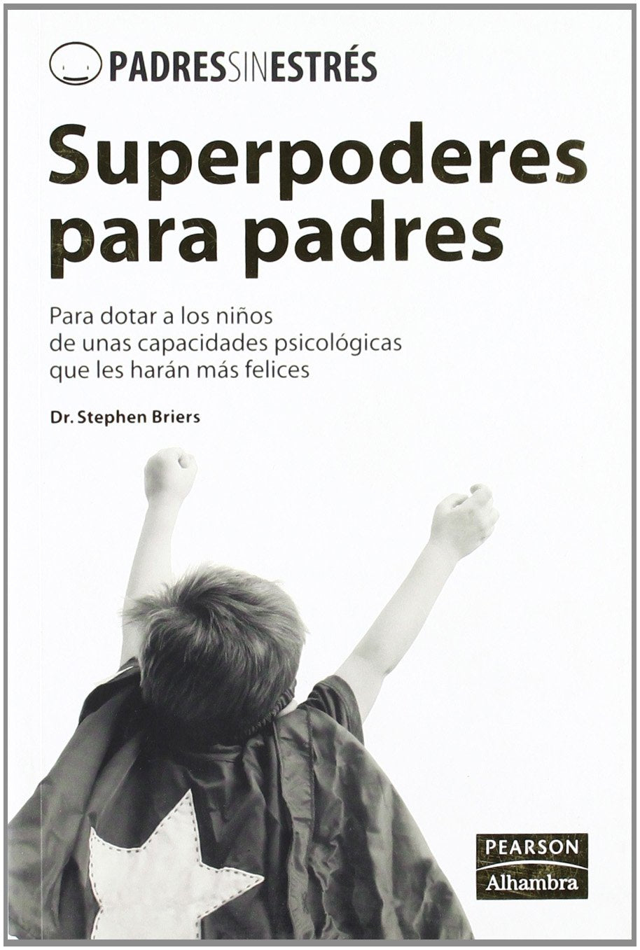 Superpoderes para padres (Padres Sin Estres)