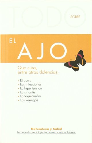 Todo Sobre El Ajo -10 (Naturaleza y salud)