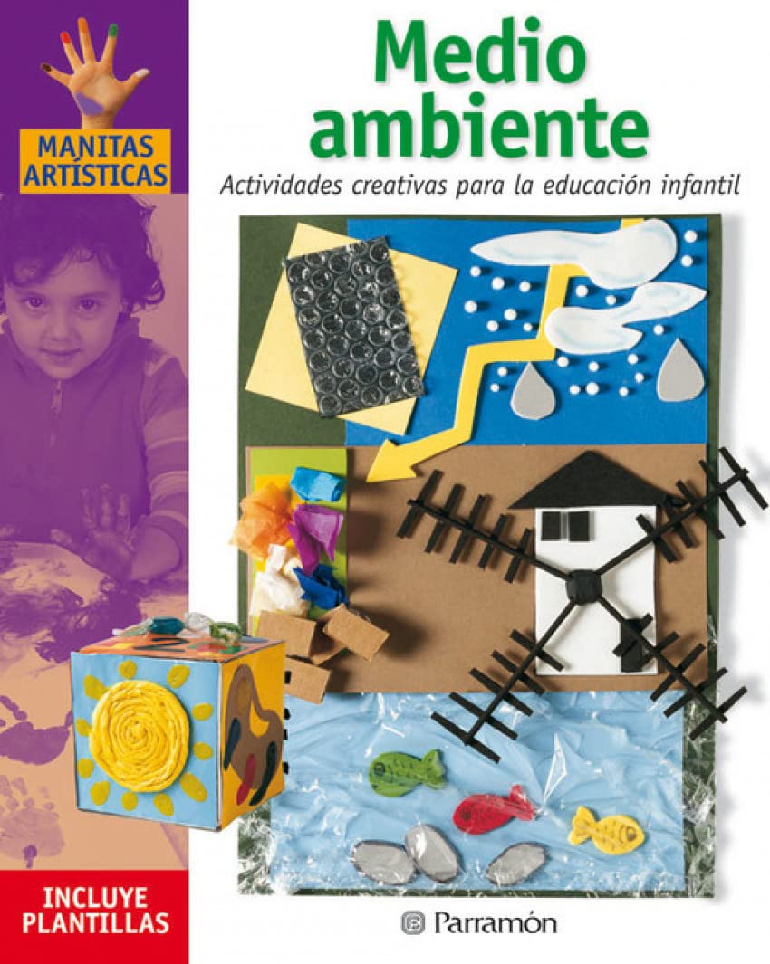MEDIO AMBIENTE ACTIVIDADES CREATIVAS PARA LA EDUCACION INFANTIL (Manitas artísticas) - 9788434225237: Actividades creativas para la educación infantil